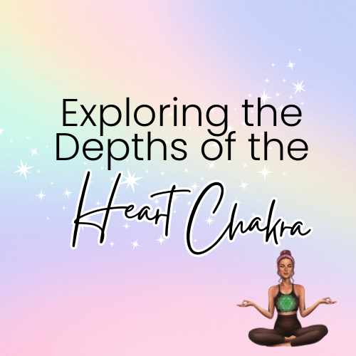 Exploring the Depths of the Heart Chakra